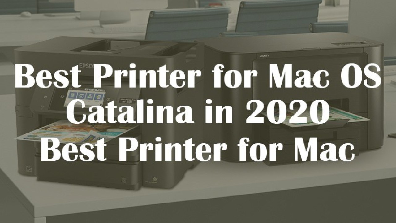 Best printer for mac os catalina patcher
